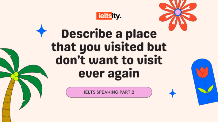 Describe a place that you visited but don't want to visit ever again