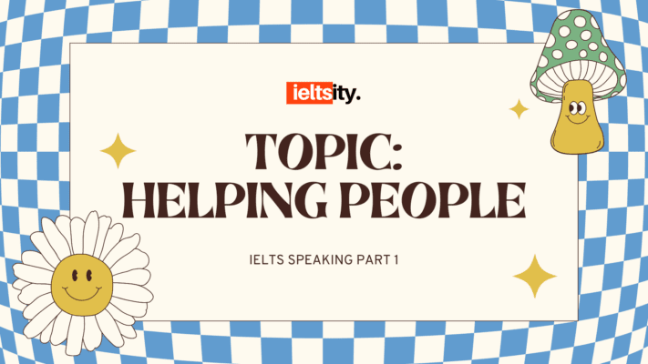 TOPIC: HELPING PEOPLE