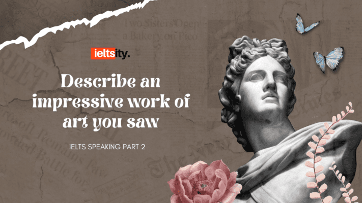 Describe an impressive work of art you saw